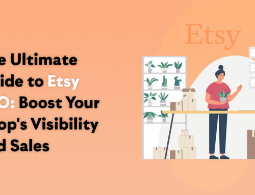 The Ultimate Guide to Etsy SEO: Boost Your Shop’s Visibility and Sales